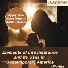 14 hr All Lines CE - Elements Of Life Insurance And It's Uses