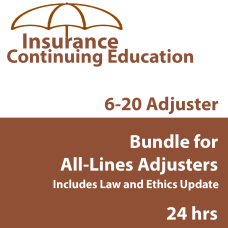 24 hrs CE Complete 6-20 All-Lines Adjusters Bundle 24 hrs CE Complete 6-20 All-Lines Adjusters Bundle